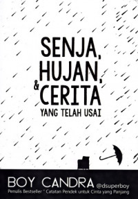 Image of Senja, Hujan dan Cerita Yang Telah Usai