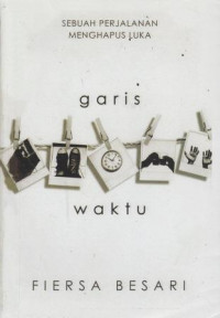 Image of Garis Waktu:Sebuah Perjalanan Menghapus Luka