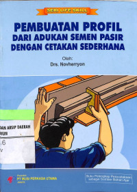 Image of Pembuatan Profil Dari Adukan Semen Pasir Dengan  Cetakan Sederhana
