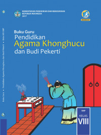 Image of Pendidikan Agama Khonghucu dan Budi Pekerti VIII : buku guru