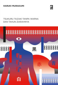 Image of Tsukuru Tazaki Tanpa Warna dan Tahun Ziarahnya