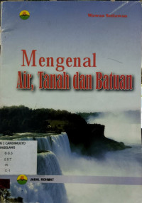 Image of Mengenal Air, Tanah, dan Batuan