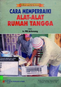 Image of Cara memperbaiki Alat-Alat Rumah Tangga