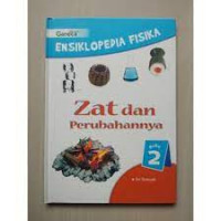 Image of Ensiklopedia Fisika 2, Zat dan Perubahannya