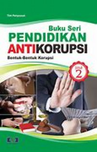 Image of Jilid 2 Pend. Anti Korupsi Bentuk - bentuk Korupsi