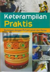 Image of Ketrampilan Praktis berkreasi dengan bahan lunak dan keras