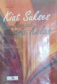 Image of Kiat Sukses Menjadi Juara Kelas