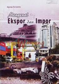 Image of MENGENAL EKSPOR DAN IMPOR