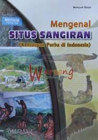 Image of Mengenal Situs Sangiran (Kehidupan Purba Indonesia)