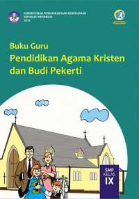 Image of Pendidikan Agama Kristen dan Budi Pekerti Kelas IX - Buku Guru