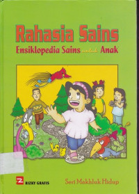 Image of Rahasia Sains Ensiklopedia Sains untuk Anak