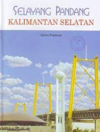 Image of SELAYANG PANDANG KALIMANTAN SELATAN
